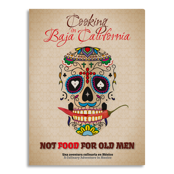 Not food for old men, baja california gallery, giovanni simeone, cooking book