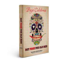 Load image into Gallery viewer, Book, Not food for old men, Baja California Gallery