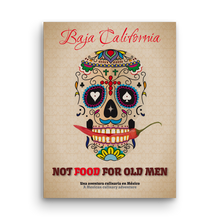 Cargar imagen en el visor de la galería, Book, Not food for old men, Baja California Gallery